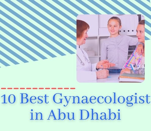 10 Best Gynaecologist in Abu Dhabi | OB/GYN in Abu Dhabi