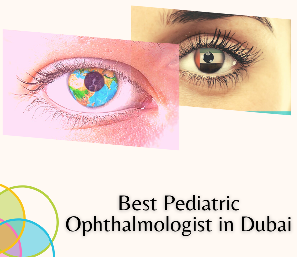 Best Pediatric Ophthalmologist in Dubai